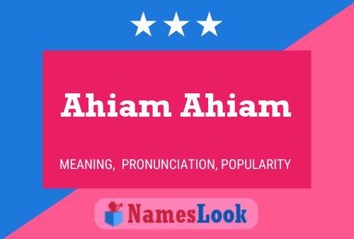 Ahiam Ahiam Name Poster