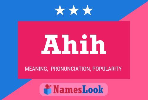 Ahih Name Poster