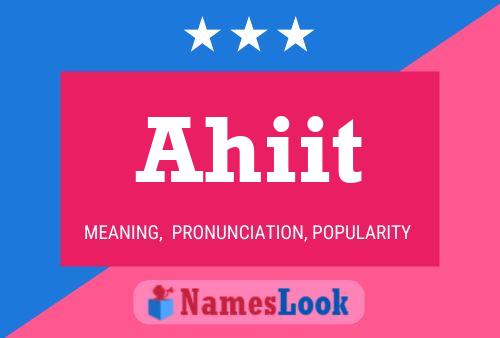 Ahiit Name Poster