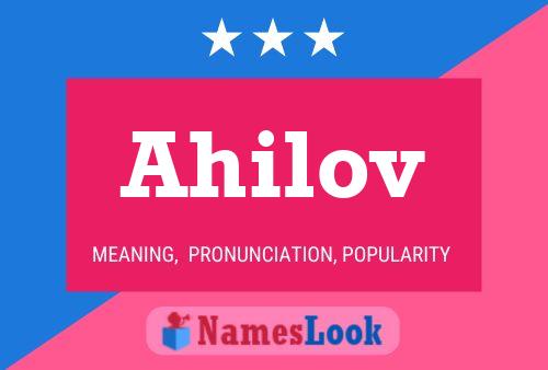 Ahilov Name Poster