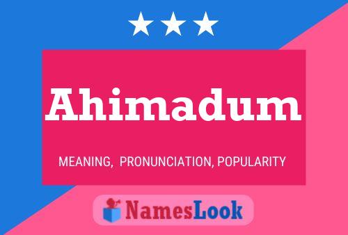 Ahimadum Name Poster