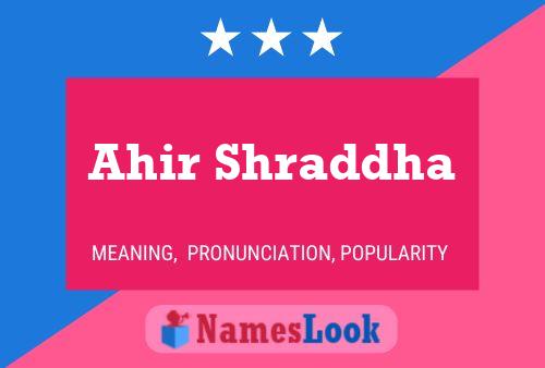 Ahir Shraddha Name Poster