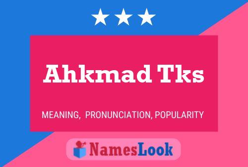 Ahkmad Tks Name Poster