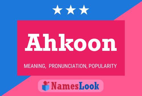 Ahkoon Name Poster