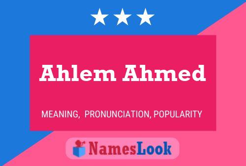 Ahlem Ahmed Name Poster