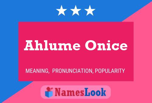 Ahlume Onice Name Poster