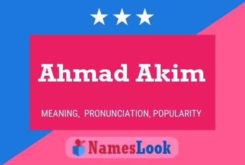 Ahmad Akim Name Poster