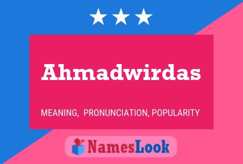 Ahmadwirdas Name Poster