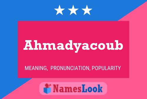 Ahmadyacoub Name Poster