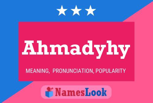 Ahmadyhy Name Poster