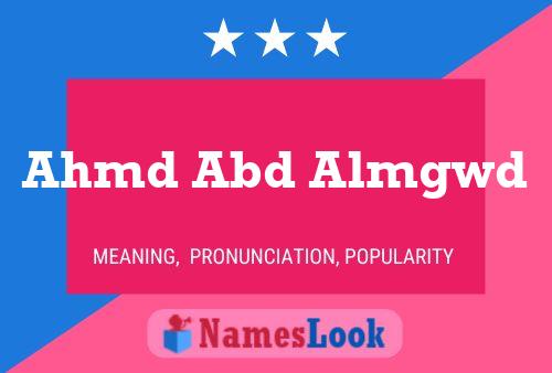 Ahmd Abd Almgwd Name Poster