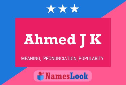 Ahmed J K Name Poster