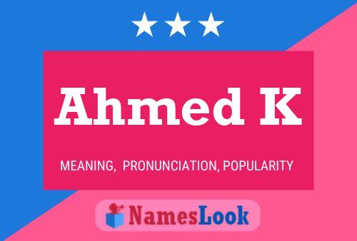 Ahmed K Name Poster