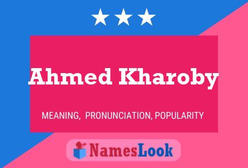 Ahmed Kharoby Name Poster