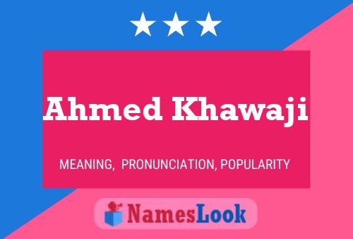 Ahmed Khawaji Name Poster