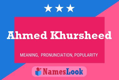 Ahmed Khursheed Name Poster