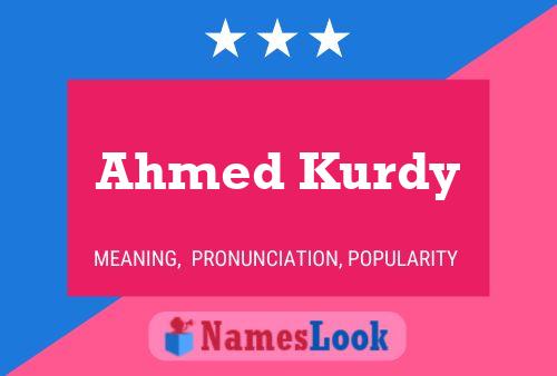 Ahmed Kurdy Name Poster