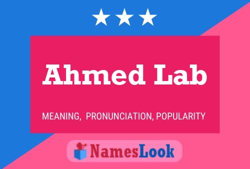 Ahmed Lab Name Poster