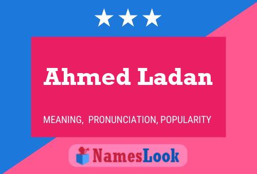 Ahmed Ladan Name Poster