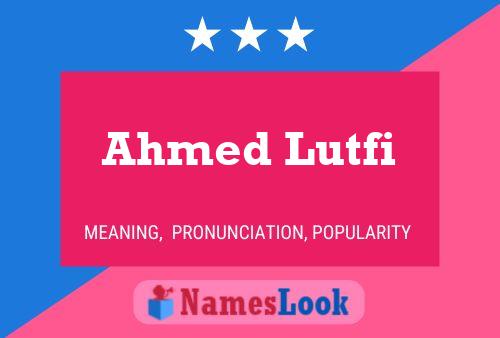 Ahmed Lutfi Name Poster