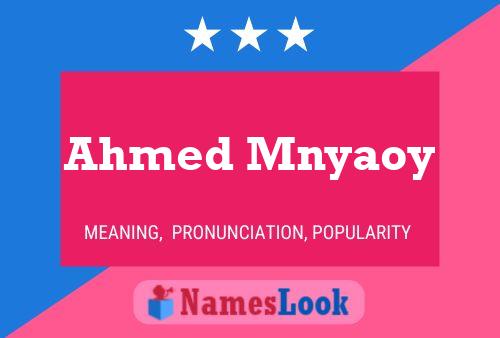 Ahmed Mnyaoy Name Poster