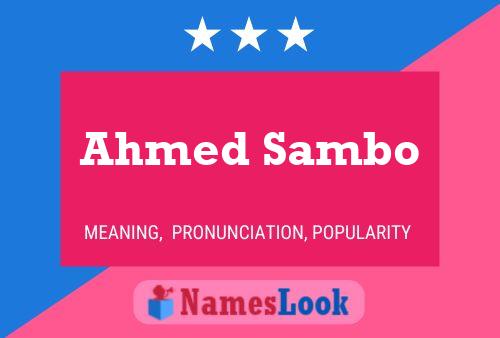 Ahmed Sambo Name Poster