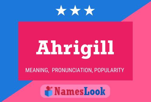 Ahrigill Name Poster