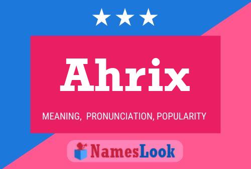 Ahrix Name Poster