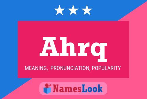 Ahrq Name Poster