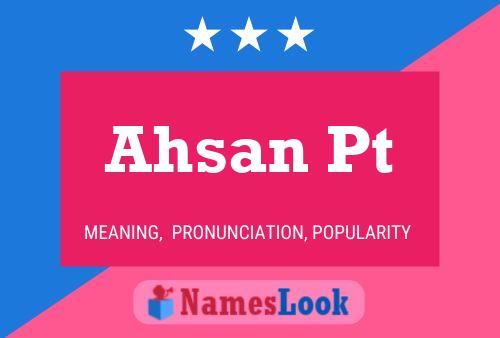 Ahsan Pt Name Poster