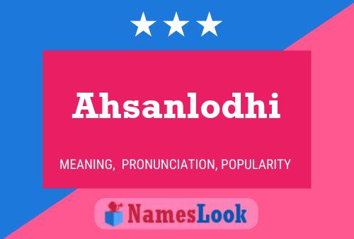 Ahsanlodhi Name Poster