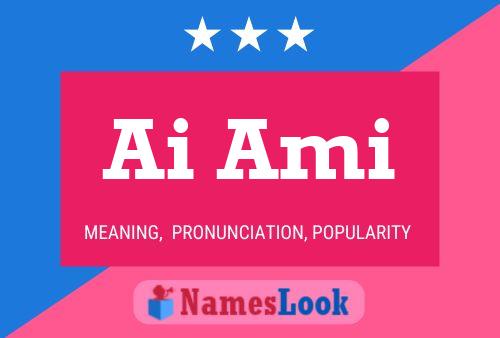 Ai Ami Name Poster