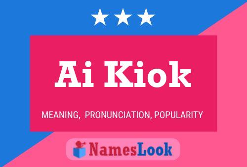 Ai Kiok Name Poster