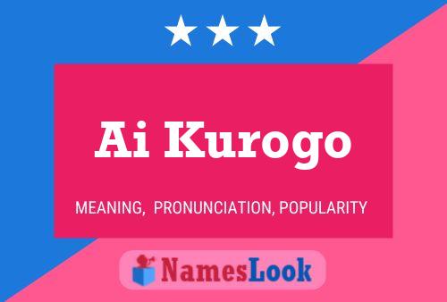 Ai Kurogo Name Poster