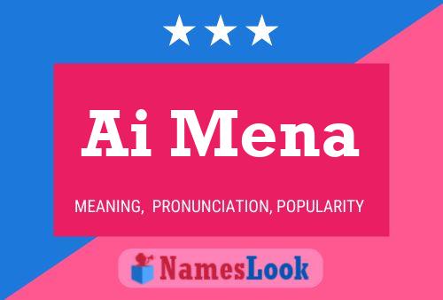 Ai Mena Name Poster