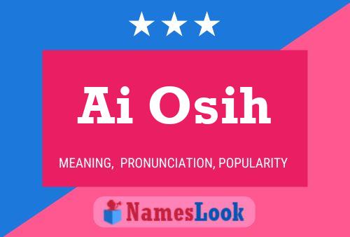 Ai Osih Name Poster