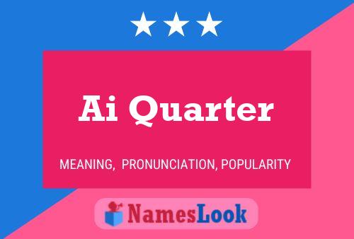 Ai Quarter Name Poster