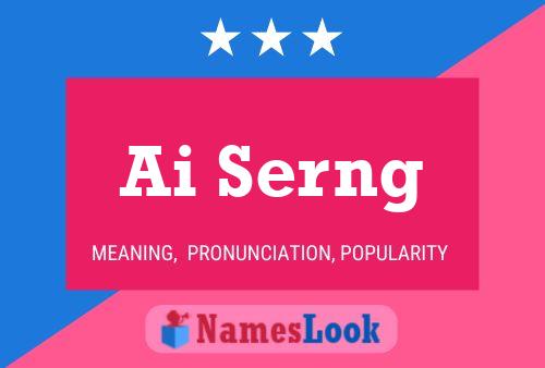 Ai Serng Name Poster