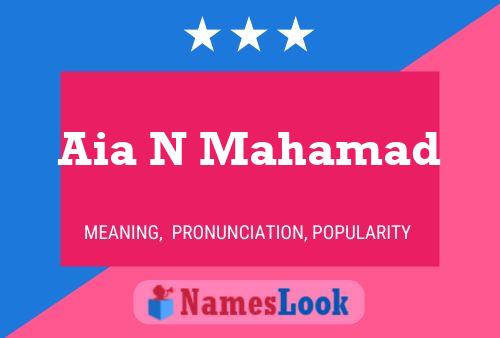 Aia N Mahamad Name Poster