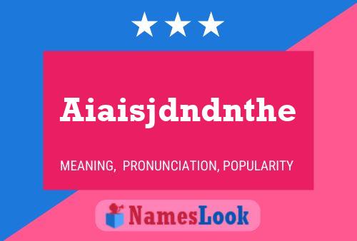 Aiaisjdndnthe Name Poster