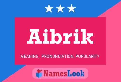 Aibrik Name Poster