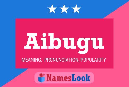 Aibugu Name Poster