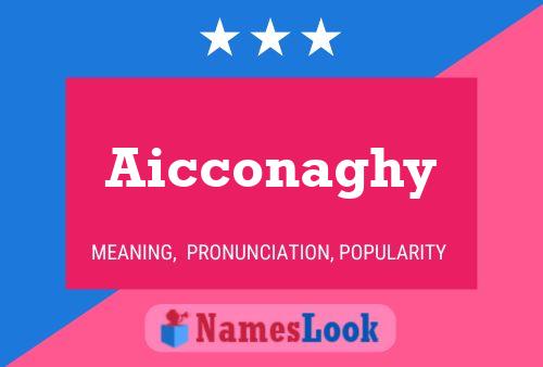 Aicconaghy Name Poster