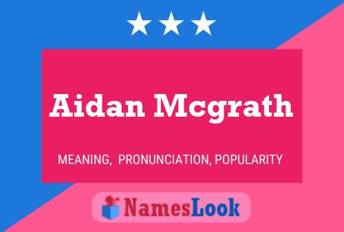 Aidan Mcgrath Name Poster