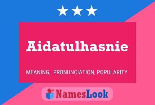 Aidatulhasnie Name Poster