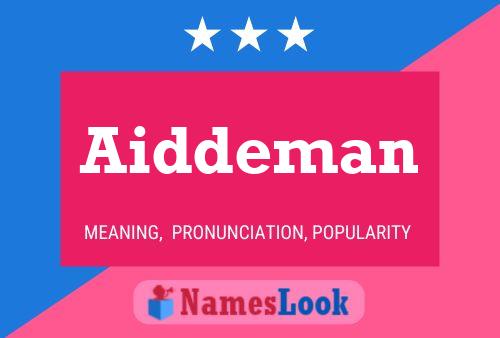 Aiddeman Name Poster