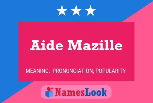 Aide Mazille Name Poster