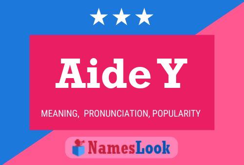 Aide Y Name Poster