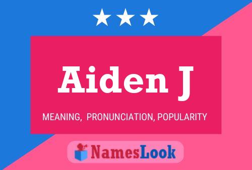 Aiden J Name Poster