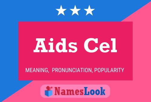 Aids Cel Name Poster